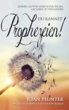 Joan Hunter - Du kannst prophezeien!